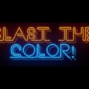 Blast The Color! 4 blast the color