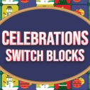 Celebrations Switch Blocks 3 celebrations switch blocks 1
